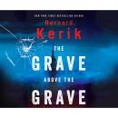 Скачать The Grave Above the Grave (Unabridged) - Bernard Kerik