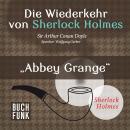 Скачать Sherlock Holmes - Die Wiederkehr von Sherlock Holmes: Abbey Grange (Ungekürzt) - Arthur Conan Doyle