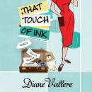 Скачать That Touch of Ink - Mad for Mod Mysteries 2 (Unabridged) - Diane Vallere