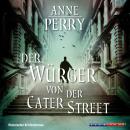 Скачать Der Würger von der Cater Street (Gekürzt) - Энн Перри