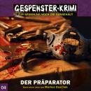 Скачать Gespenster-Krimi, Folge 4: Der Präparator - Markus Duschek