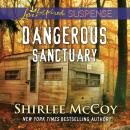 Скачать Dangerous Sanctuary - FBI: Special Crimes Unit, Book 3 (Unabridged) - Shirlee McCoy