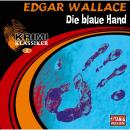 Скачать Die blaue Hand (Krimi Klassiker 3) - Edgar  Wallace