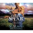 Скачать SEAL Wolf Hunting - Heart of the Wolf 16 (Unabridged) - Terry  Spear