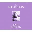 Скачать A Reflection (Unabridged) - Kate Chopin