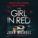 Скачать The Girl In Red (Unabridged) - John Nicholl