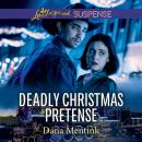 Скачать Deadly Christmas Pretense - Roughwater Ranch Cowboys, Book 2 (Unabridged) - Dana Mentink