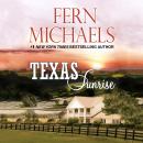 Скачать Texas Sunrise - Texas 4 (Unabridged) - Fern  Michaels