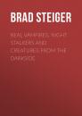 Скачать Real Vampires, Night Stalkers and Creatures from the Darkside - Brad  Steiger