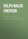 Скачать Power & Wealth (Condensed Classics) - Ralph Waldo Emerson