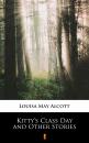 Скачать Kitty’s Class Day and Other Stories - Louisa May Alcott
