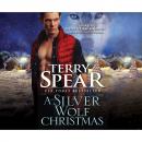 Скачать A Silver Wolf Christmas - Heart of the Wolf 17 (Unabridged) - Terry  Spear