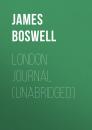 Скачать London Journal (Unabridged) - James Boswell