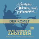 Скачать H. C. Andersen: Sämtliche Märchen und Geschichten, Der Komet - Hans Christian Andersen