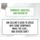 Скачать Summary, Analysis, and Review of Jim Collins's Good to Great: Why Some Companies Make the Leap... and Others Don't (Unabridged) - Start Publishing Notes