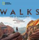 Скачать National Geographic: Walks of a lifetime - Die 100 spektakulärsten Wanderungen weltweit. - Kate Siber