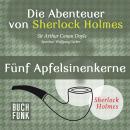 Скачать Sherlock Holmes: Die Abenteuer von Sherlock Holmes - Fünf Apfelsinenkerne (Ungekürzt) - Arthur Conan Doyle