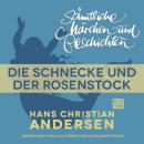 Скачать H. C. Andersen: Sämtliche Märchen und Geschichten, Die Schnecke und der Rosenstock - Hans Christian Andersen