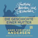 Скачать H. C. Andersen: Sämtliche Märchen und Geschichten, Die Geschichte einer Mutter - Hans Christian Andersen