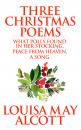 Скачать Three Christmas Poems - Louisa May Alcott