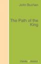 Скачать The Path of the King - Buchan John