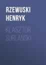 Скачать Klasztor Surlański - Rzewuski Henryk