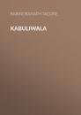 Скачать Kabuliwala - Rabindranath Tagore