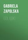 Скачать Gołąbki - Gabriela Zapolska