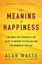 Скачать The Meaning of Happiness - Alan Watts