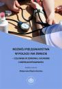 Скачать Rozwój pielęgniarstwa w Polsce i na świecie – człowiek w zdrowiu, chorobie i niepełnosprawności - Отсутствует