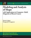 Скачать Modeling and Analysis of Shape with Applications in Computer-aided Diagnosis of Breast Cancer - Rangaraj Rangayyan M.