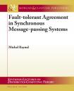 Скачать Fault-tolerant Agreement in Synchronous Message-passing Systems - Michel Raynal