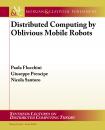 Скачать Distributed Computing by Oblivious Mobile Robots - Paola Flocchini
