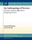 Скачать An Anthropology of Services - Jeanette Blomberg