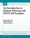 Скачать An Introduction to Kalman Filtering with MATLAB Examples - Andreas Spanias