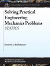 Скачать Solving Practical Engineering Mechanics Problems - Sayavur I. Bakhtiyarov
