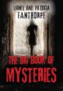 Скачать The Big Book of Mysteries - Lionel and Patricia Fanthorpe