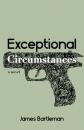 Скачать Exceptional Circumstances - James Bartleman