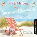 Скачать Sommerflimmern - Rügen-Reihe, Teil 3 (Gekürzt) - Marie Merburg