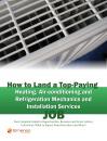 Скачать How to Land a Top-Paying Heating Air-conditioning and Refrigeration Mechanics and Installation Services Job: Your Complete Guide to Opportunities, Resumes and Cover Letters, Interviews, Salaries, Promotions, What to Expect From Recruiters and More! - Brad Andrews