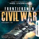 Скачать Frontiersmen: Civil War - Sammelband, Folgen 1-6 (Ungekürzt) - Bernd Perplies
