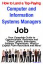 Скачать How to Land a Top-Paying Computer and Information Systems Managers Job: Your Complete Guide to Opportunities, Resumes and Cover Letters, Interviews, Salaries, Promotions, What to Expect From Recruiters and More! - Brad Andrews