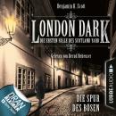 Скачать London Dark - Die ersten Fälle des Scotland Yard, Folge 3: Die Spur des Bösen (Ungekürzt) - Benjamin K. Scott