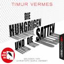 Скачать Die Hungrigen und die Satten (Gekürzt) - Timur  Vermes