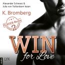 Скачать Win for Love - The Player, Teil 2 (Ungekürzt) - K. Bromberg