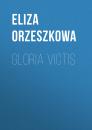 Скачать Gloria victis - Eliza Orzeszkowa