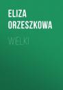 Скачать Wielki - Eliza Orzeszkowa