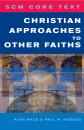 Скачать SCM Core Text Christian Approaches to Other Faiths - Paul  Hedges