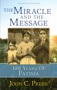 Скачать The Miracle and the Message - John C. Preiss