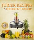 Скачать Juicer Recipes For Different Juicers - Speedy Publishing